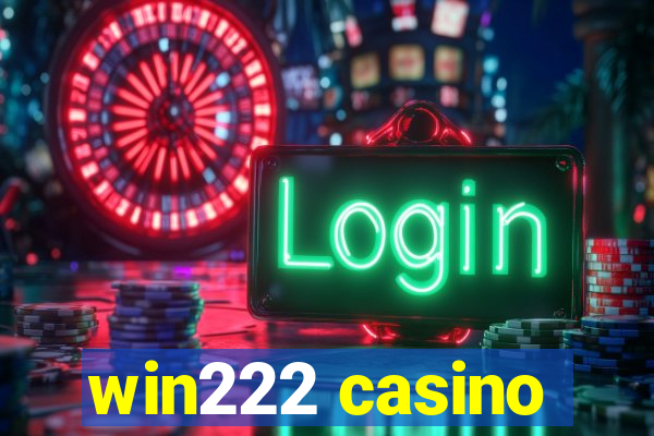 win222 casino